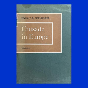 Dwight D. Eisenhower, Crusade in Europe, Signed