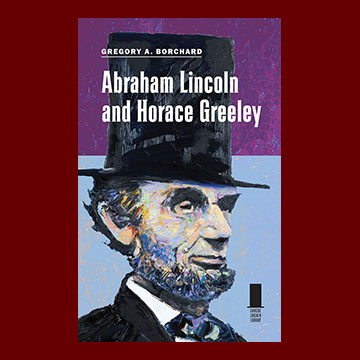 Abraham Lincoln and Horace Greeley