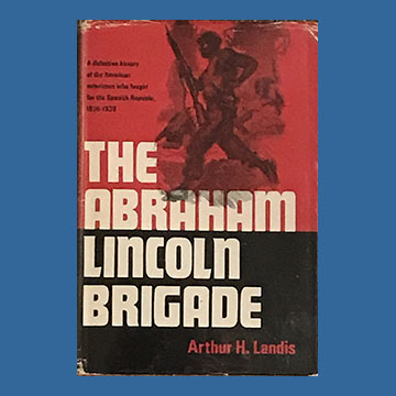 Arthur Landis Abraham Lincoln Brigade