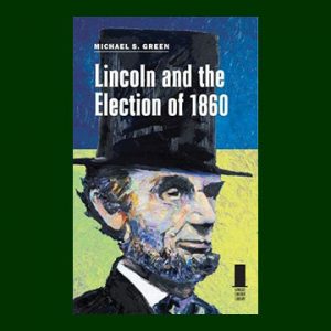 Lincoln and the Election of 1860