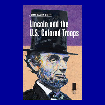 Lincoln and the US Colored Troops