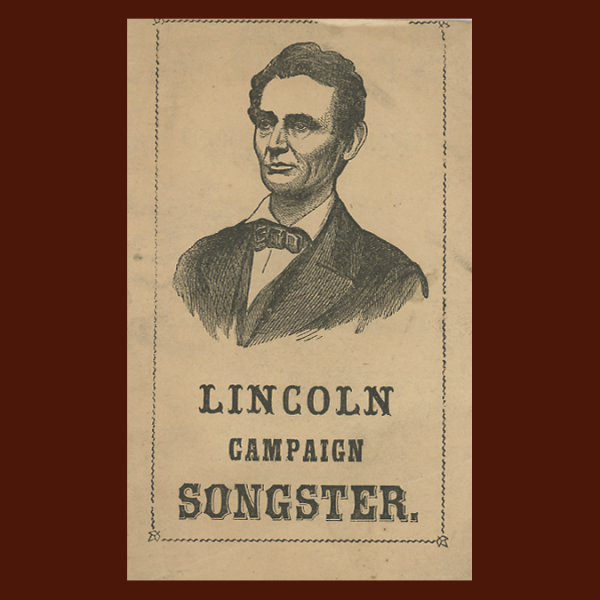 Songster Abraham Lincoln Candidate Lincoln Campaign 1864 Abraham Lincoln Book Shop Inc 8942