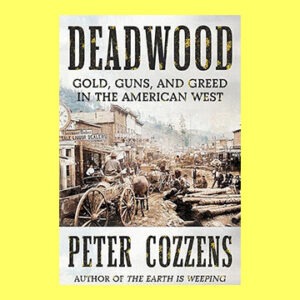 Cozzens, Deadwood: Gold, Guns, and Greed in the American West, 1st ed, Signed on Bookplate