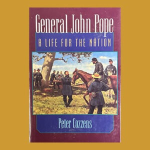 Peter Cozzens, General John Pope: A Life for the Nation, 1st ed., Signed