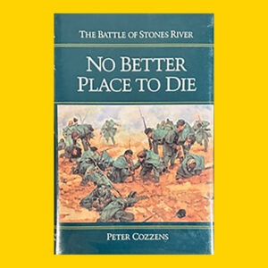 Peter Cozzens, No Better Place to Die, Signed