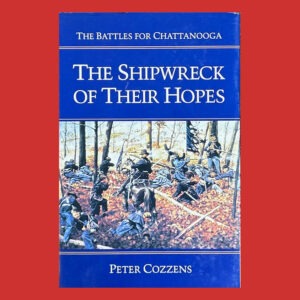 Peter Cozzens, The Shipwreck of Their Hopes, 1st Ed., Signed