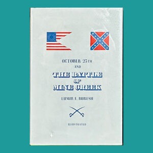 Lumir F. Buresh, October 25th and the Battle of Mine Creek, 1st Ed.