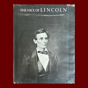James Mellon, ed. The Face of Lincoln, 1st Ed.