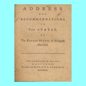 (Continental Congress) Address and Recommendations to the States, By the United States..pamphlet