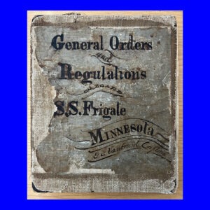 (Monitor and Merrimac) General Orders and Regulations on Board S. S. Frigate Minnesota