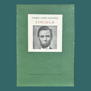 Enrique Campos Menendez, Lincoln, 1st Ed.