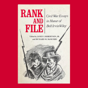 James I. Robertson, Jr., ed. Rank and File, Signed