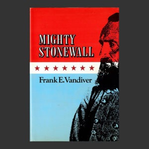 Frank Vandiver, Mighty Stonewall, Later Ed, Signed