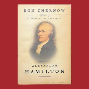 Ron Chernow, Alexander Hamilton, 1st Ed, Signed Directly