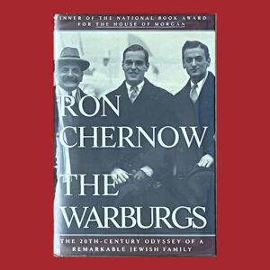 Ron Chernow, The Warburgs, Later Ed., Signed