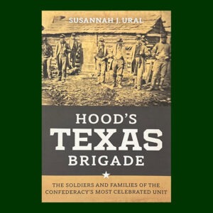 Susannah J. Ural, Hood’s Texas Brigade, Signed on Bookplate