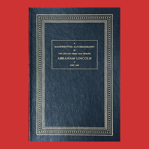 Abraham Lincoln, Handwritten Autobiography for the Chicago Press and Tribune, Easton Press Ed.