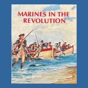 Charles R. Smith, Marines in the Revolution, 1st Ed.