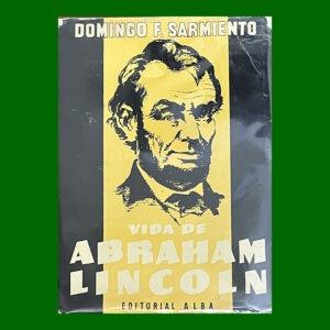 Sarmiento, Domingo F., Vida de Abraham Lincoln