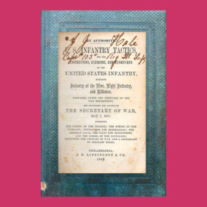 W. J. Hardee, U.S. Infantry Tactics for the Instruction, Exercise..., 1st ed.