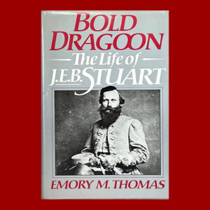 Emory M. Thomas, Bold Dragoon, 1st Ed., Signed