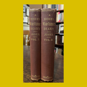 J. B. Jones, A Rebel War Clerk’s Diary at the Confederate States Capital, 1st Ed.