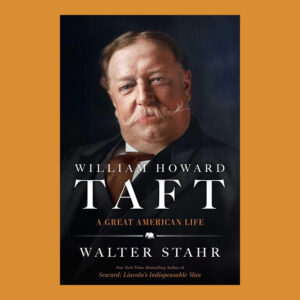 Walter Stahr, William Howard Taft: A Great American Life