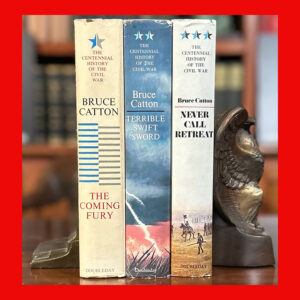 Bruce Catton, The Centennial History of the Civil War, 3 Vols; 1st Eds.