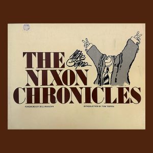 Mike Peters, The Nixon Chronicles, Inscribed and Signed
