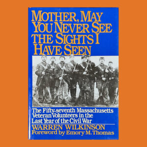 Warren Wilkinson, Mother, May You Never See the Sights I have Seen, 1st ed., Signed
